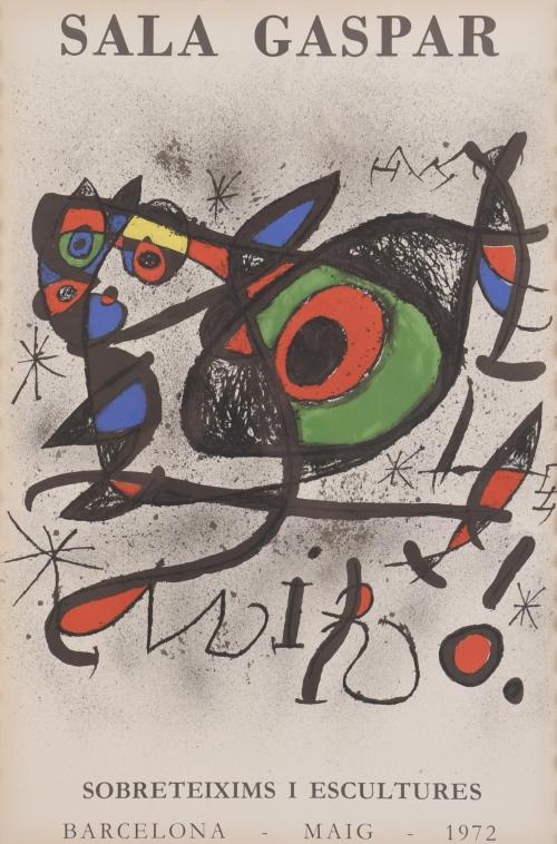 JOAN MIRÓ (1893-1983). CARTEL DE LA EXPOSICIÓN DE LA SALA GASPAR "SOBRETEIXIMS I ESCULTURES". MAYO 1972.